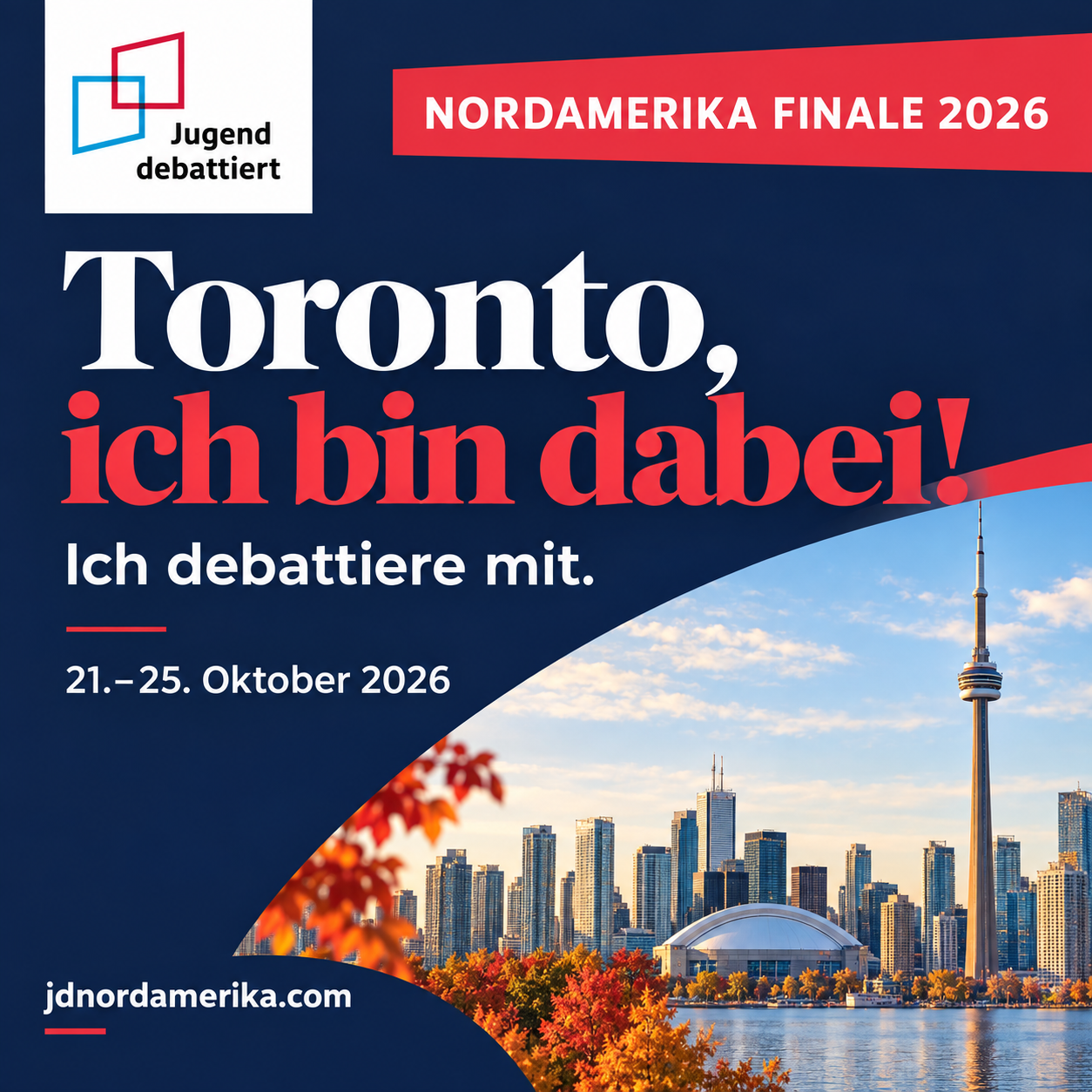 German student design: Toronto, I'm taking part! Jugend debattiert North American Final, October 21–25, 2026.